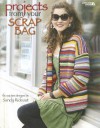 Projects From your Scrap Bag (Leisure Arts #4594) - Sandy Rideout, Leisure Arts