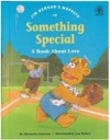 Jim Henson's Muppets in Something special: A book about love (Values to grow on) - Michaela Muntean