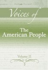 Voices of The American People, Volume 2 - Gary B. Nash, Julie Roy Jeffrey, John R. Howe, Peter J. Frederick, Allen F. Davis, Allan M. Winkler, Charlene Mires, Carla Gardina Pestana