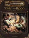 Tome and Blood: A Guidebook to Wizards and Sorcerers (Dungeons & Dragons d20 3.0 Fantasy Roleplaying) - Bruce R. Cordell, Skip Williams