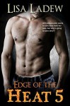 Edge of the Heat 5 - Lisa Ladew
