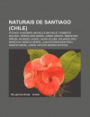 Naturais de Santiago (Chile): Vicente Huidobro, Michelle Bachelet, Roberto Bola O, Teresa DOS Andes, Jorge Arrate, Sebasti N Pi Era - Source Wikipedia