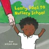 Lenny Goes to Nursery School - Ken Wilson-Max