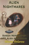 Alien Nightmares: Screen Memories of UFO Alien Abductions: Abducted by Aliens for Decades - Sharon Delarose