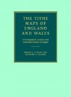 The Tithe Maps of England and Wales - Roger J.P. Kain