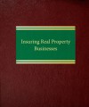 Insuring Real Property Businesses - Robert E. Frankel, John N. Ellison