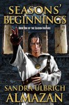 Seasons' Beginnings (The Season Avatars Book 1) - Sandra Ulbrich Almazan