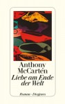 Liebe am Ende der Welt - Anthony McCarten