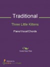 Three Little Kittens - Traditional