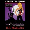 A Tale of Two Goblins: Dulcie O'Neil, Book 2 - H. P. Mallory, Therese Plummer, Audible Studios