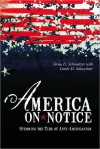 America on Notice: Stemming the Tide of Anti-Americanism - Glenn E. Schweitzer