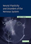 Neural Plasticity and Disorders of the Nervous System - Aage R. Møller