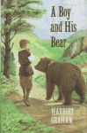 A Boy and His Bear - Harriet Graham, Margaret K. McElderry