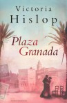 Plaza Granada - Victoria Hislop, Mariëlla Snel