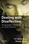 Dealing With Disaffection: Young People, Mentoring And Social Inclusion - Tim Newburn