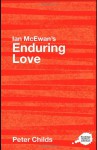 Ian McEwan's Enduring Love (Routledge Guides to Literature) - Peter Childs