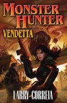 Monster Hunter Vendetta - Larry Correia