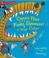 Captain Flinn And The Pirate Dinosaurs The Magic Cutlass - Giles Andreae