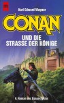 Conan und die Straße der Könige (Conan, #9) - Karl Edward Wagner, Lore Straßl