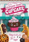 Everyone Loves Cupcake - Kelly DiPucchio, Eric Wight