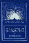 The Message of the Divine Iliad - Volume 2 - Walter Russell