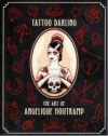 Tattoo Darling: The Art of Angelique Houtkamp - Angelique Houtkamp