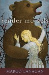 Tender Morsels - Margo Lanagan