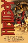 Hellboy: The Fire Wolves (Novel) - Tim Lebbon