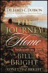 The Journey Home - Bill Bright, Vonette Bright, James C. Dobson