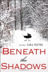 Beneath the Shadows - Sara Foster