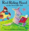 Red Riding Hood and the Sweet Little Wolf. by Rachael Mortimer, Liz Pichon - Rachael Mortimer