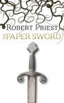 The Paper Sword - Robert Priest