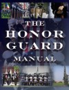 The Honor Guard Manual - John Marshall