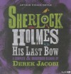 His Last Bow - Arthur Conan Doyle, Derek Jacobi