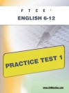 FTCE English 6-12 Practice Test 1 - Sharon Wynne