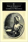Complete Writings - Phillis Wheatley