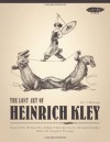 The Lost Art of Heinrich Kley, Volume 1: Drawings - Heinrich Kley, Joseph V. Procopio, Alexander Kunkel, Michael Wm. Kaluta