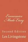 Economics Made Easy - Les Livingstone