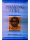 Praying Luke - John Reilly