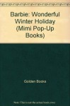 Barbie: Wonderful Winter Holiday - Western Publishing Co. Inc., Golden Books