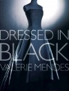 Dressed in Black - Valerie Mendes