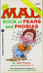 The Mad Book of Fears and Phobias - John Ficarra, Paul Coker Jr., MAD Magazine
