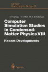 Computer Simulation Studies in Condensed-Matter Physics VIII: Recent Developments Proceedings of the Eighth Workshop Athens, Ga, USA, February 20 24, 1995 - David P. Landau, Kin-Keung Mon, Heinz-Bernd Schuttler