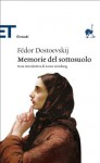 Memorie del sottosuolo - Fyodor Dostoyevsky, Alfredo Polledro, Leone Ginzburg