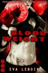 Bloodweight - Eva LeNoir