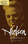 Nielsen: Symphony No. 5 - David Fanning, Julian Rushton