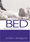 Bed: New Lesbian Erotica - Victoria A. Brownworth