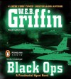 Black Ops (Presidential Agent, #5) - W.E.B. Griffin