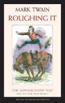 Roughing It - Mark Twain, Edgar Marquess Branch, Robert P. Browning, Harriet E. Smith