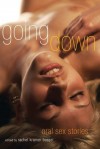 Going Down: Oral Sex Stories - Rachel Kramer Bussel